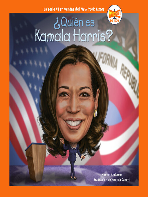 Title details for ¿Quién es Kamala Harris? by Kirsten Anderson - Available